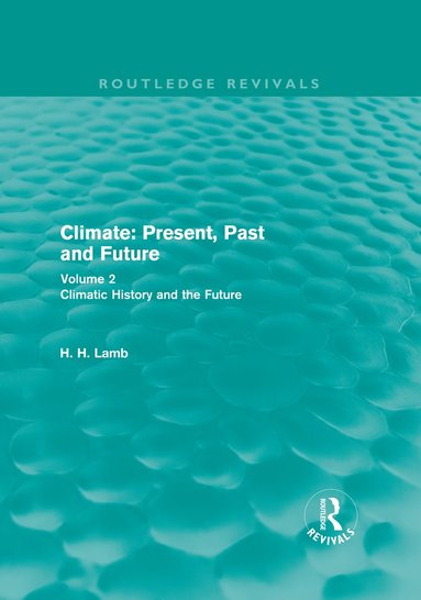 bokomslag Climate: Present, Past and Future (Routledge Revivals)