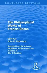 bokomslag The Philosophical Works of Francis Bacon