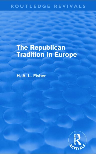 bokomslag Republican Tradition in Europe (Routledge Revivals)