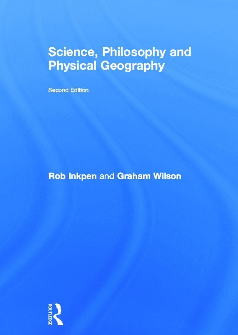 Robert Inkpen, Graham Wilson, UK) Inkpen, Robert (Portsmouth University, UK) Wilson, Graham (University of Portsmouth - Science, Philosophy and Physical Geography, Inbunden