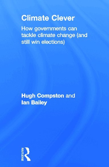 Hugh Compston, Ian Bailey - Climate Clever, Inbunden