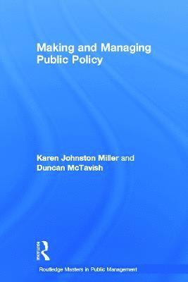 bokomslag Making and Managing Public Policy