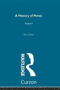 bokomslag A History Of Persia (Volume 2)