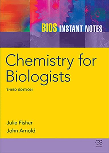 J Fisher, J.R.P. Arnold, Julie Fisher, John Arnold - BIOS Instant Notes in Chemistry for Biologists, Häftad