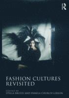 bokomslag Fashion Cultures Revisited