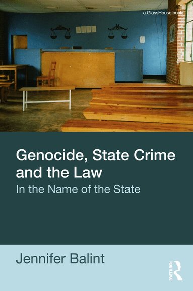 Jennifer Balint - Genocide, State Crime, and the Law, Häftad