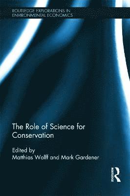 Matthias Wolff, Mark Gardener - Role of Science for Conservation, Inbunden