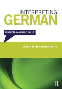 bokomslag Interpreting German: Advanced Language Skills
