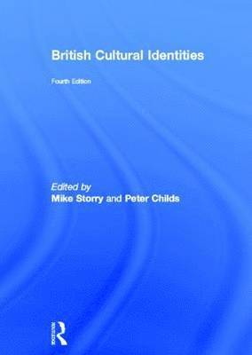 Mike Storry, Peter Childs - British Cultural Identities, Inbunden