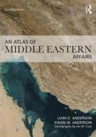 bokomslag An Atlas of Middle Eastern Affairs