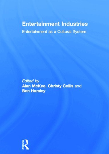 Alan McKee, Christy Collis, Ben Hamley - Entertainment Industries, Inbunden