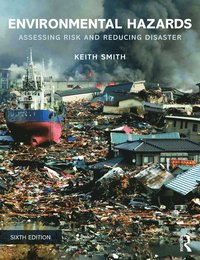 bokomslag Environmental Hazards: Assessing Risk and Reducing Disaster
