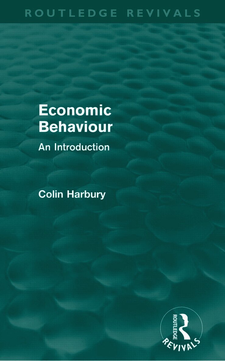 Colin Harbury - Economic Behaviour (Routledge Revivals), Häftad