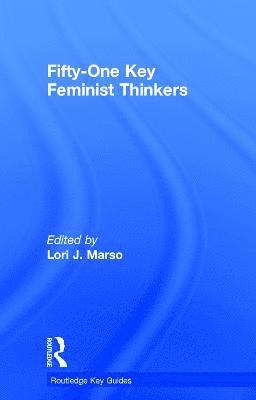 Fifty-One Key Feminist Thinkers 1