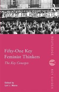 bokomslag Fifty-One Key Feminist Thinkers