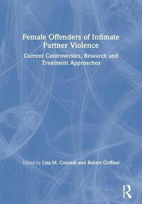 Female Offenders of Intimate Partner Violence 1