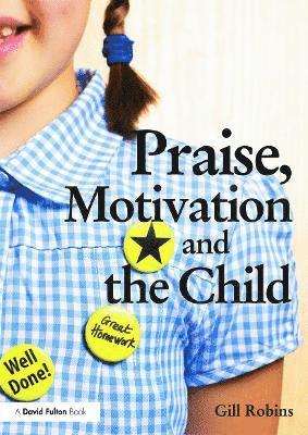 Praise, Motivation and the Child 1