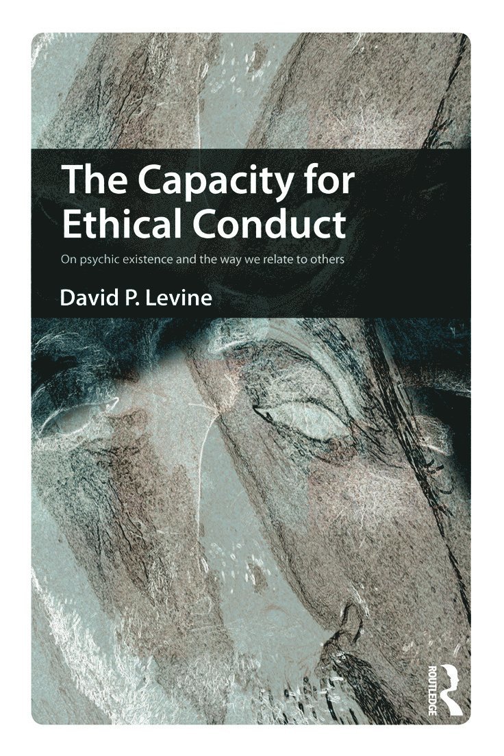 David Levine - Capacity for Ethical Conduct, Häftad