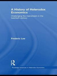bokomslag A History of Heterodox Economics