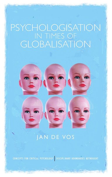 bokomslag Psychologisation in Times of Globalisation