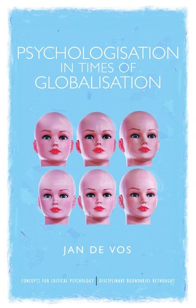 bokomslag Psychologisation in Times of Globalisation