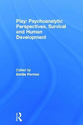 Play: Psychoanalytic Perspectives, Survival and Human Development 1