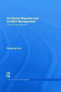 bokomslag Territorial Disputes and Conflict Management
