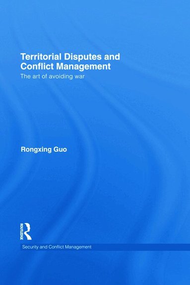 Rongxing Guo - Territorial Disputes and Conflict Management, Inbunden
