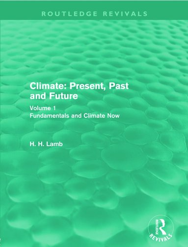 bokomslag Climate: Present, Past and Future (Routledge Revivals)