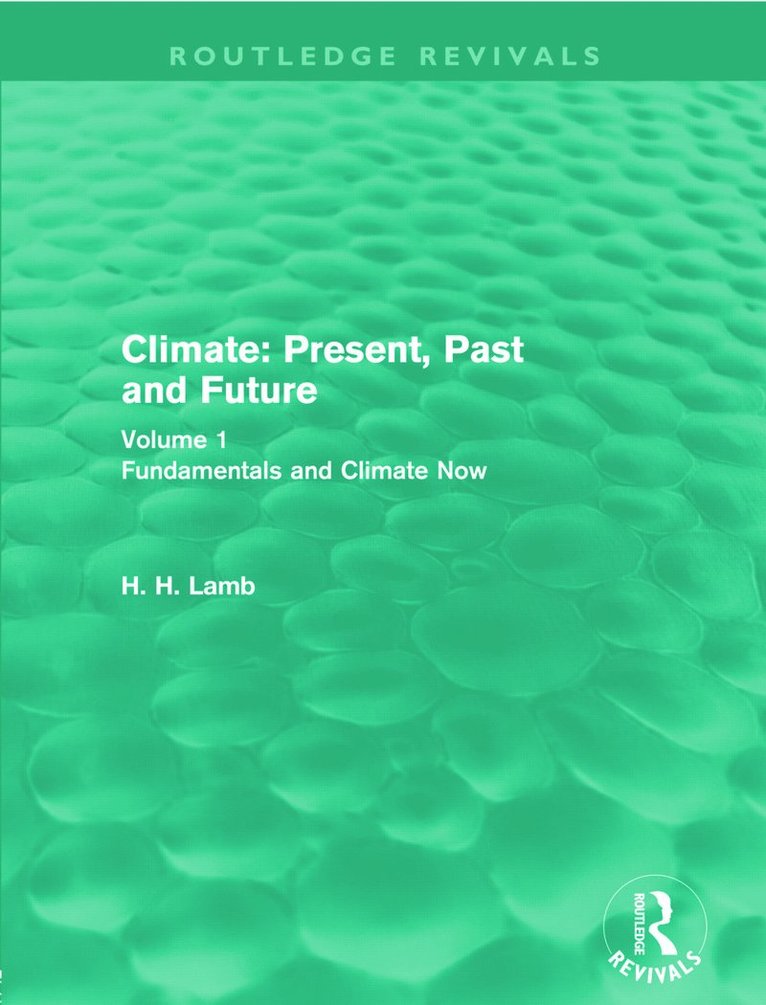 Climate: Present, Past and Future (Routledge Revivals) 1