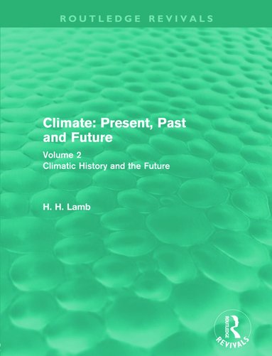 bokomslag Climate: Present, Past and Future (Routledge Revivals)