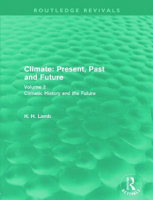 Climate: Present, Past and Future (Routledge Revivals) 1