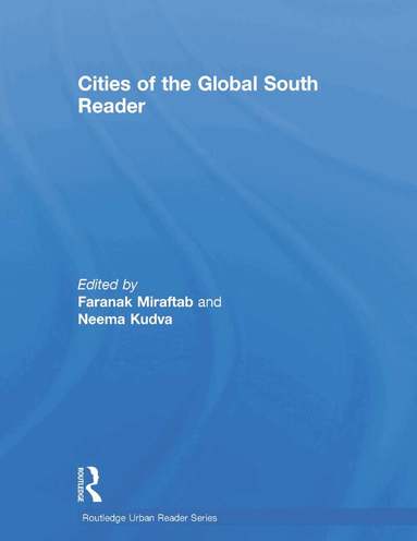 Faranak Miraftab, Neema Kudva - Cities of the Global South Reader, Inbunden