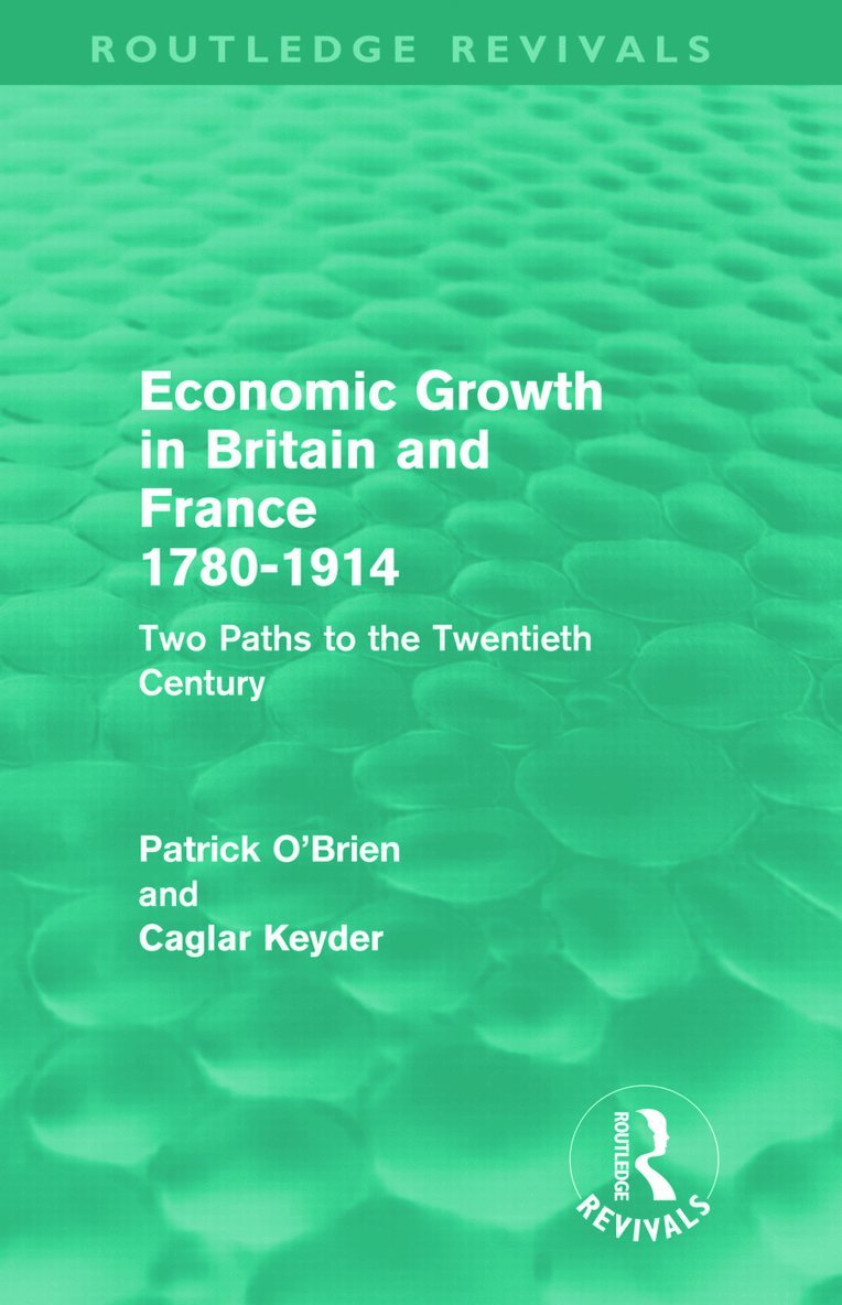 Economic Growth in Britain and France 1780-1914 (Routledge Revivals) 1