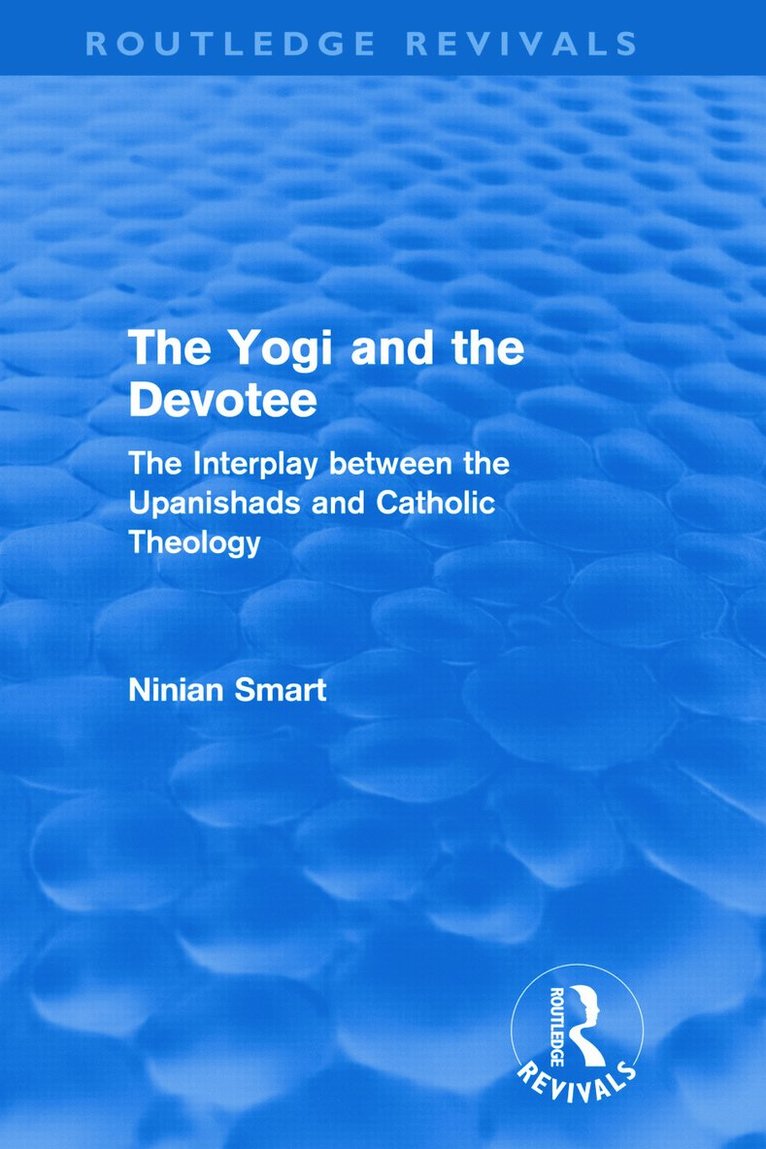 The Yogi and the Devotee (Routledge Revivals) 1