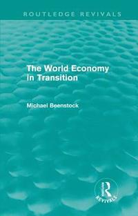 bokomslag The World Economy in Transition (Routledge Revivals)