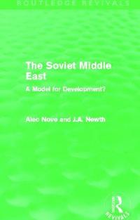 bokomslag The Soviet Middle East (Routledge Revivals)
