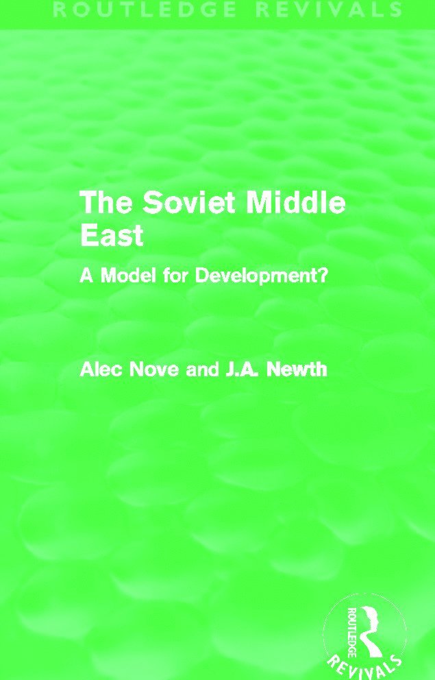 Alec Nove, J. A. Newth - Soviet Middle East (Routledge Revivals), Inbunden
