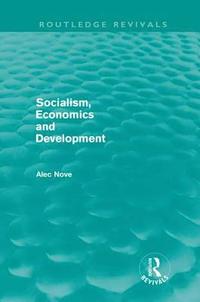 bokomslag Socialism, Economics and Development (Routledge Revivals)