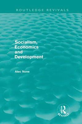 Socialism, Economics and Development (Routledge Revivals) 1