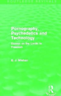 bokomslag Pornography, Psychedelics and Technology (Routledge Revivals)