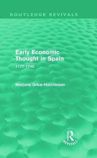 bokomslag Early Economic Thought in Spain, 1177-1740 (Routledge Revivals)