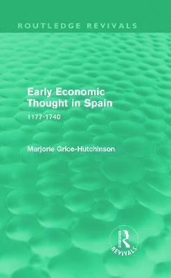 Early Economic Thought in Spain, 1177-1740 (Routledge Revivals)