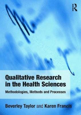 Qualitative Research in the Health Sciences 1
