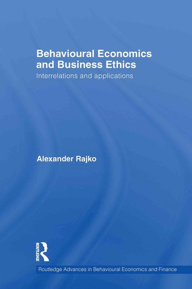 bokomslag Behavioural Economics and Business Ethics