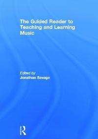 bokomslag The Guided Reader to Teaching and Learning Music