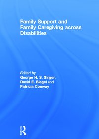 bokomslag Family Support and Family Caregiving across Disabilities