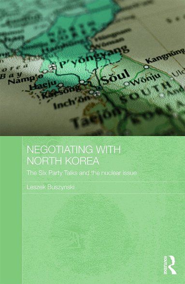 Leszek Buszynski - Negotiating with North Korea, Inbunden