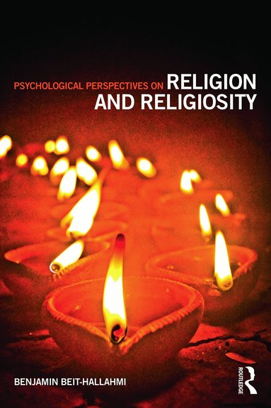 Benjamin Beit-Hallahmi - Psychological Perspectives on Religion and Religiosity, Häftad