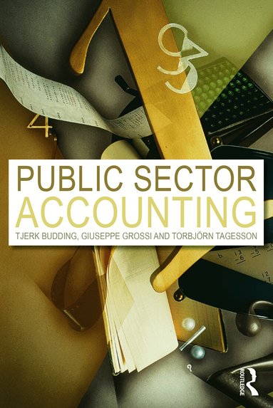 Tjerk Budding, Giuseppe Grossi, Torbjörn Tagesson - Public Sector Accounting, Häftad